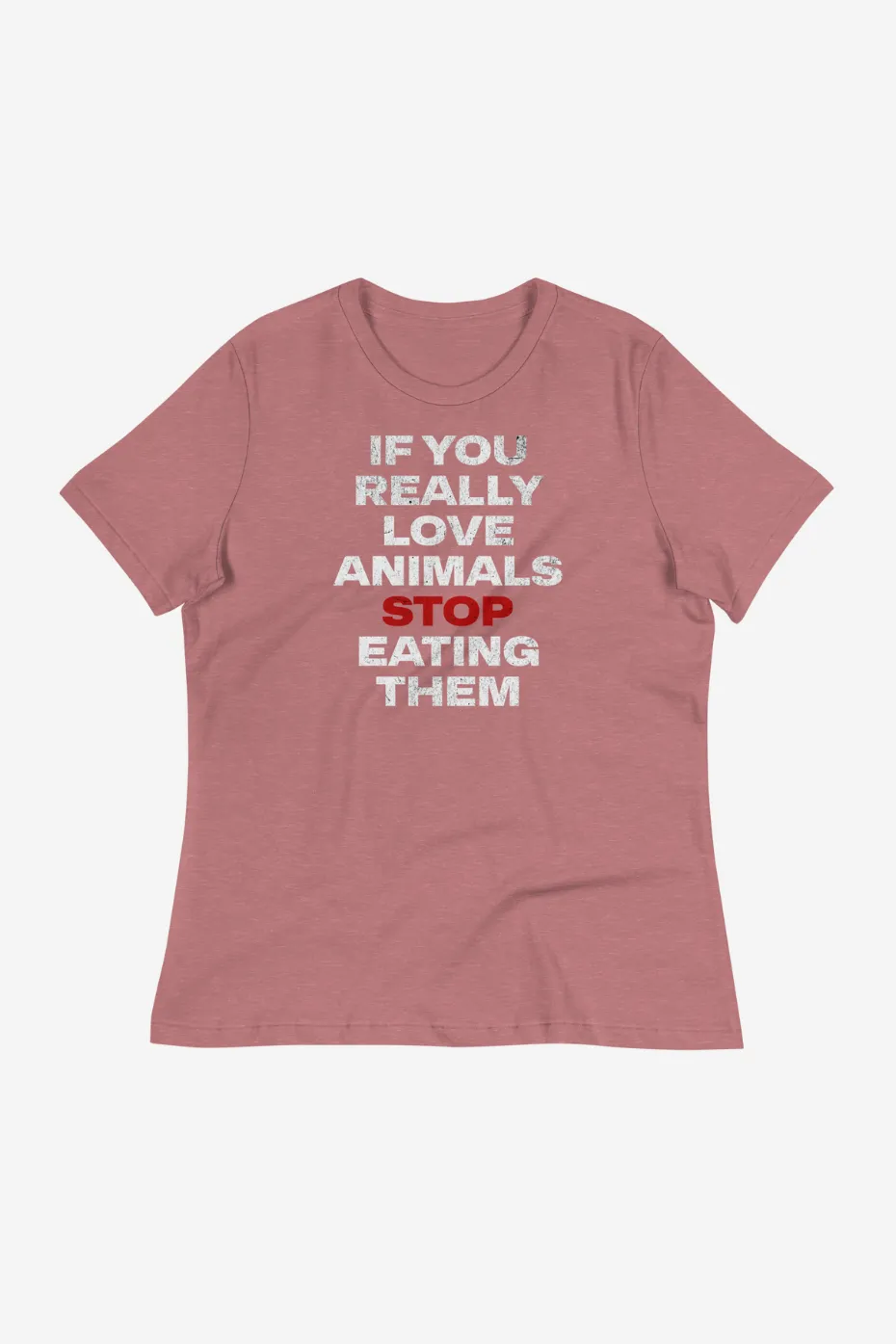 If You Really Love Animals Women's Relaxed T-Shirt